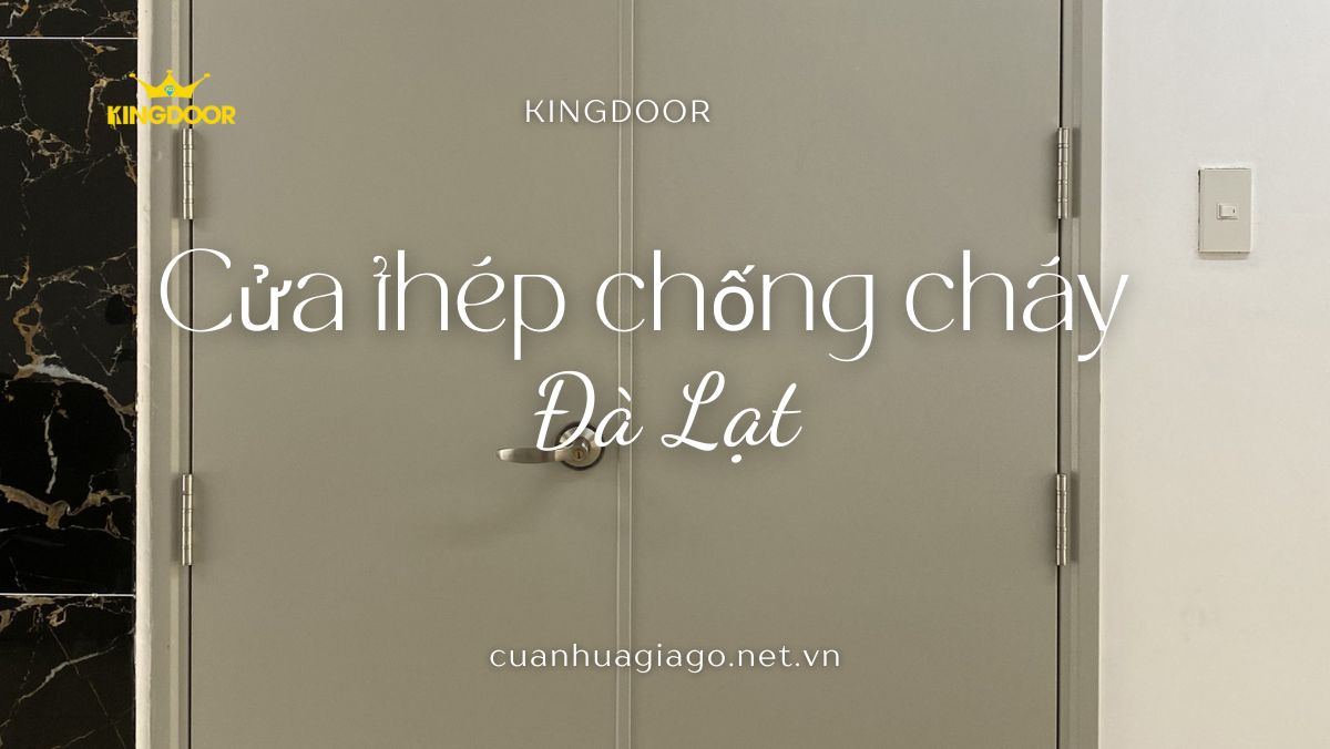 Cửa thép chống cháy Đà Lạt